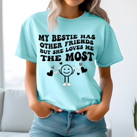 My bestie loves me the most DTF Print