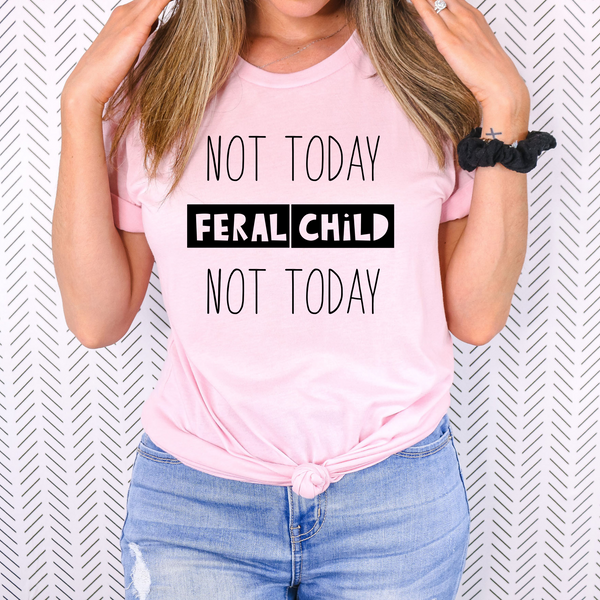 Not Today Feral Child DTF Print