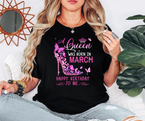 A Queen was Born in March Happy Brithday to Me DTF Print