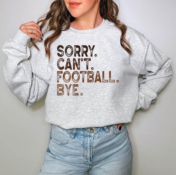 Sorry Can't Football Bye DTF Print