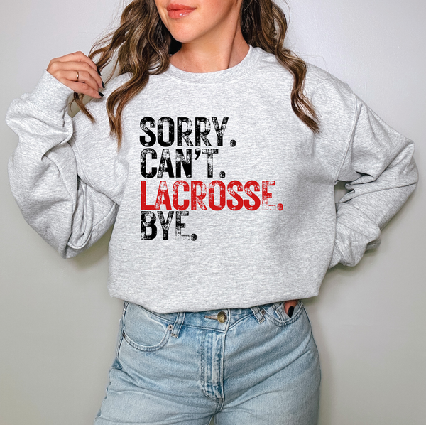 Sorry Can't Lacrosse Bye DTF Print