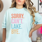 Sorry Can't Lake Bye DTF Print