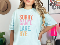 Sorry Can't Lake Bye DTF Print