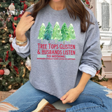 Treetops Glisten Husbands Listent to Nothing DTF Print