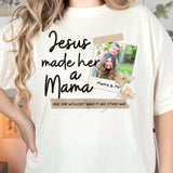 Jesus made her a Mama DTF Print