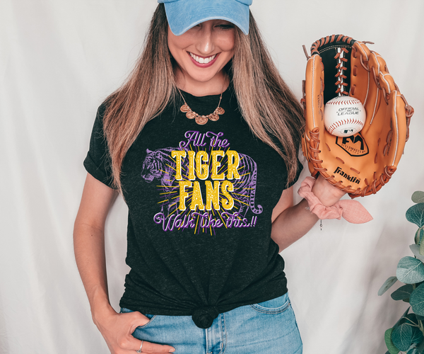 All the Tiger Fans Walk Like This DTF Print – Torch Light
