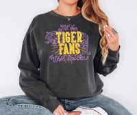 All the Tiger Fans Walk Like This DTF Print