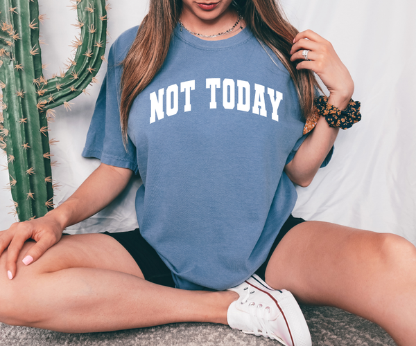 Arched Not Today DTF Print