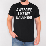 Awesome Like My Daughter DTF Print