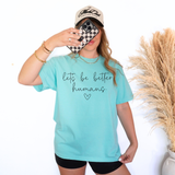 Let's Be Better Humans DTF Print