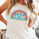 Beer and Sunshine is the Only BS I Need DTF Print