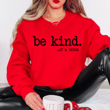 Be Kind of a Bitch DTF Print