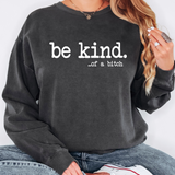 Be Kind of a Bitch DTF Print