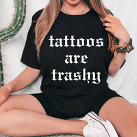 Tattoos are Trashy DTF Print