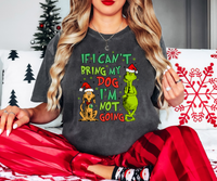 If I Cant Bring My Dog, Im Not Going Grinch Max DTF Print