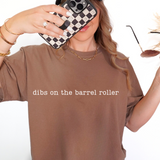 Dibs on the barrel roller DTF Print
