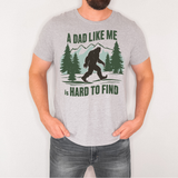 A Dad Like Me Is Hard to Find DTF Print