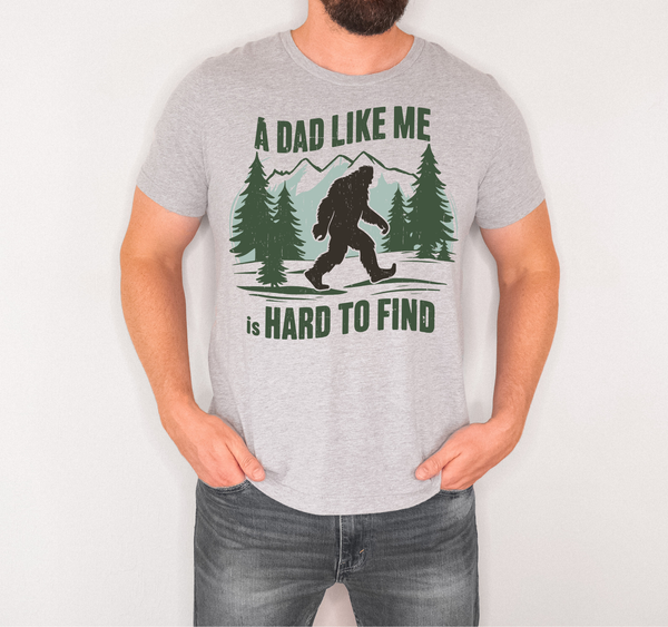 A Dad Like Me Is Hard to Find DTF Print