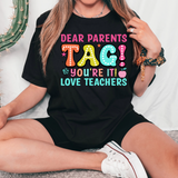Dear Parents Tag You're It DTF Print