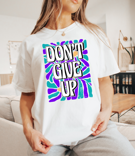 Dont Give Up DTF Print