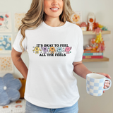 It's Okay to Feel the Feels 1 DTF Print