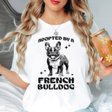 Adopted By a French Bulldog DTF Print