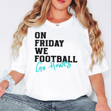 Hawks On Friday We Football DTF Print