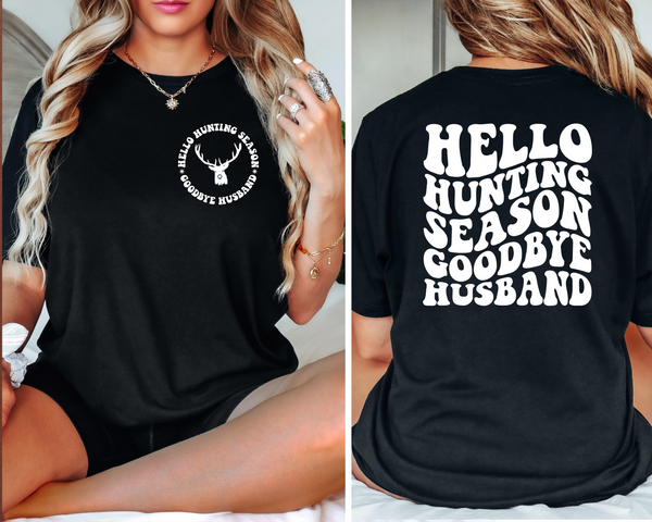 Hello Hunting Season Goodbye Husband DTF Print