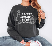 If I Cant Bring My Dog Im Not Going Grinch DTF Print