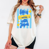 Life Is Butter With Jesus DTF Print