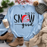 Up to Snow Good DTF Print