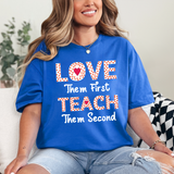 Love Them First Teach Them Second DTF Print