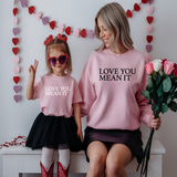 Love You Mean It DTF Print