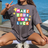 Make Your Own Luck DTF Print