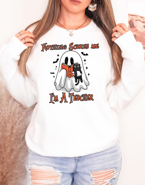 Nothing Scares Me Im A Teacher Ghost Halloween DTF Print