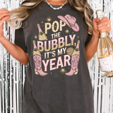 Pop The Bubbly Its My Year DTF Print