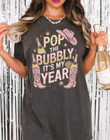 Pop The Bubbly Its My Year DTF Print