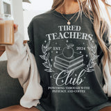 Tired Teachers Club DTF Print