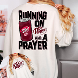 Running On Dr. Pepper and a Prayer DTF Print