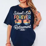 Schools Out Forever Retirement 2026 DTF Print
