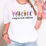 Teacher Crayons Kids Caffeine DTF Print
