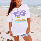 Whatever Floats Your Boat DTF Print