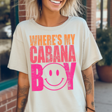 Wheres My Cabana Boy DTF Print