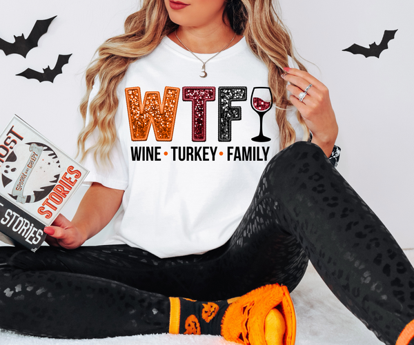 WTF Wine Turkey Family Faux Sequin DTF Print