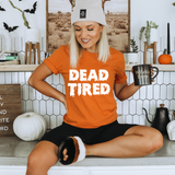 Dead Tired DTF Print