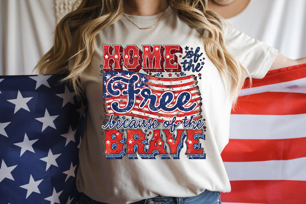 Home of the Free Because of the Brave Screen Print HIGH HEAT