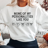 None of my Personalities Like You Skull DTF Print