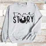 True Story DTF Print