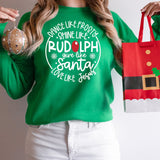 Dance Like Frosty Shine Like Rudolph  Love like Jesus DTF Print