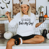Go Ahead Bake My Day Thanksgiving DTF Print